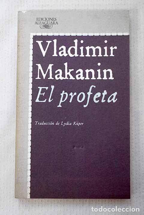 Livres: El profeta: Makanin, Vladimir.- Makanin, Vladimir
