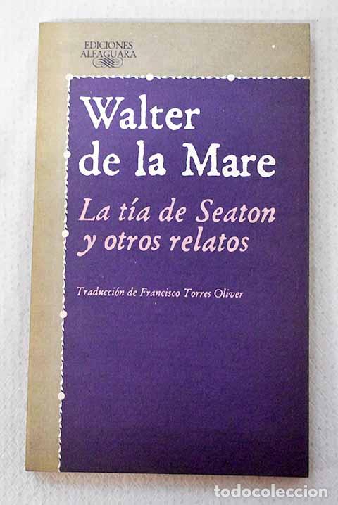 Livres: La t&iacute;a de Seaton y otros relatos.- De la Mare, Walter