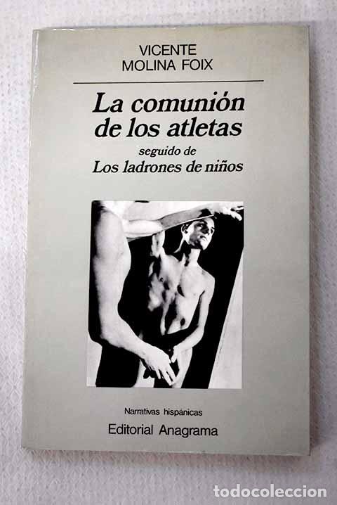 Livres: La comuni&oacute;n de los atletas: seguido de Los ladrones de ni&ntilde;os.- Molina Foix, Vicente