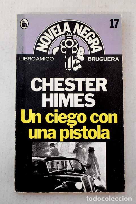 Libros: Un ciego con una pistola.- Himes, Chester