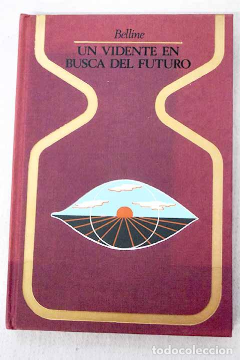 Libros: Un vidente en busca del futuro.- Belline, Marcel