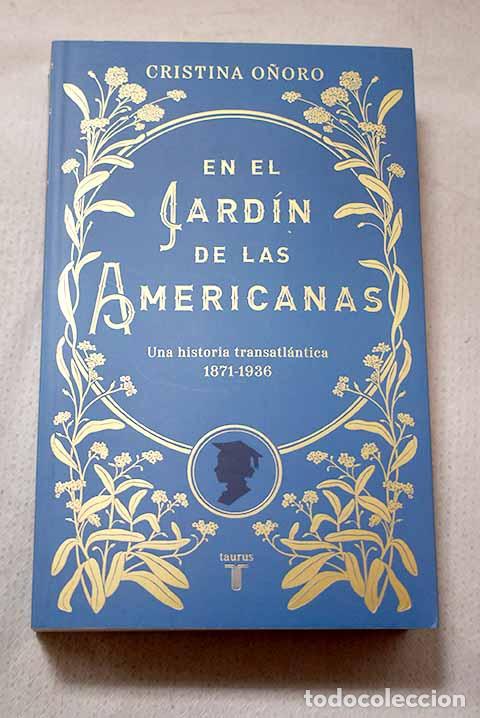 Libros: En el jard&iacute;n de las americanas.- O&ntilde;oro, Cristina