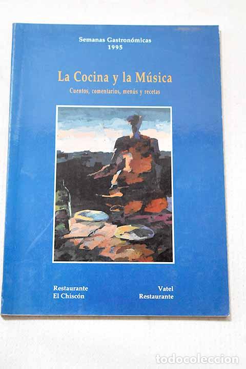 Libros: La cocina y la m&uacute;sica: cuentos, comentarios, men&uacute;s y recetas