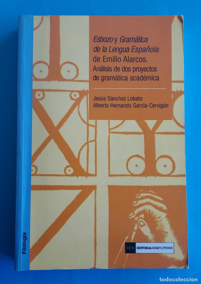 Libros: ESBOZO Y GRAM&Aacute;TICA DE LA LENGUA ESPA&Ntilde;OLA S&Aacute;NCHEZ LOBATO / HERNANDO DEDICADO POR LOS DOS AUTORES