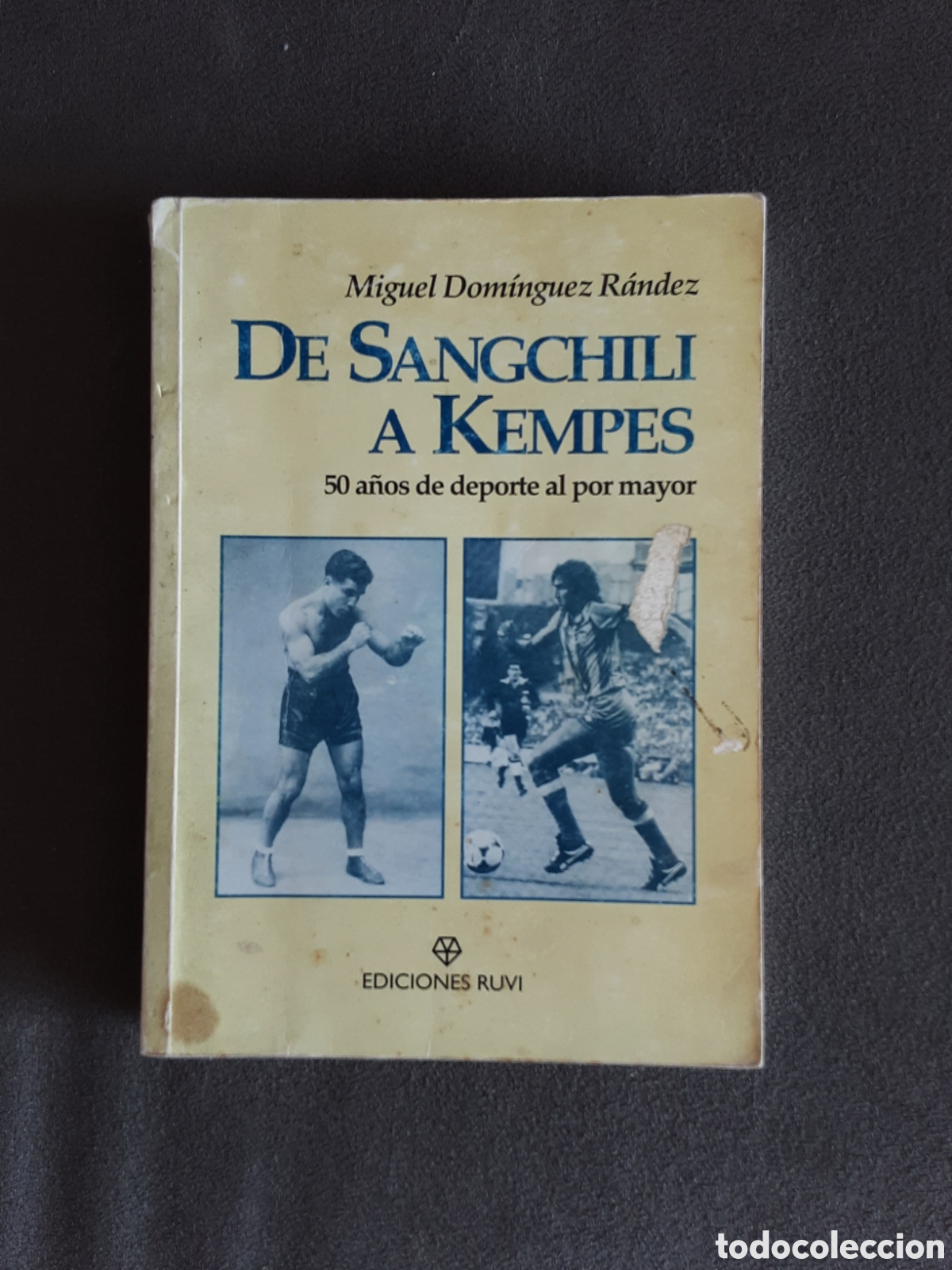 Libros: DE SANGCHILI A KEMPES 50 A&Ntilde;OS DE DEPORTE AL POR MAYOR POR MIGUEL D. RANDEZ 1994 DEPORTE