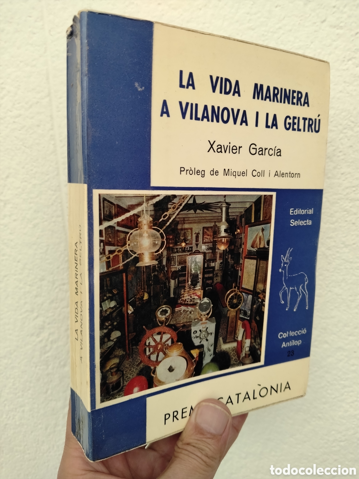 Libros: LA VIDA MARINERA A VILANOVA I LA GELTR&Uacute;. XAVIER GARCIA.