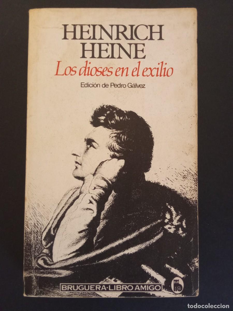 Libros: HEINRICH HEINE.- Los dioses en el exilio. Bruguera (1983). Edici&oacute;n traducci&oacute;n de Pedro G&aacute;lvez. Inclu