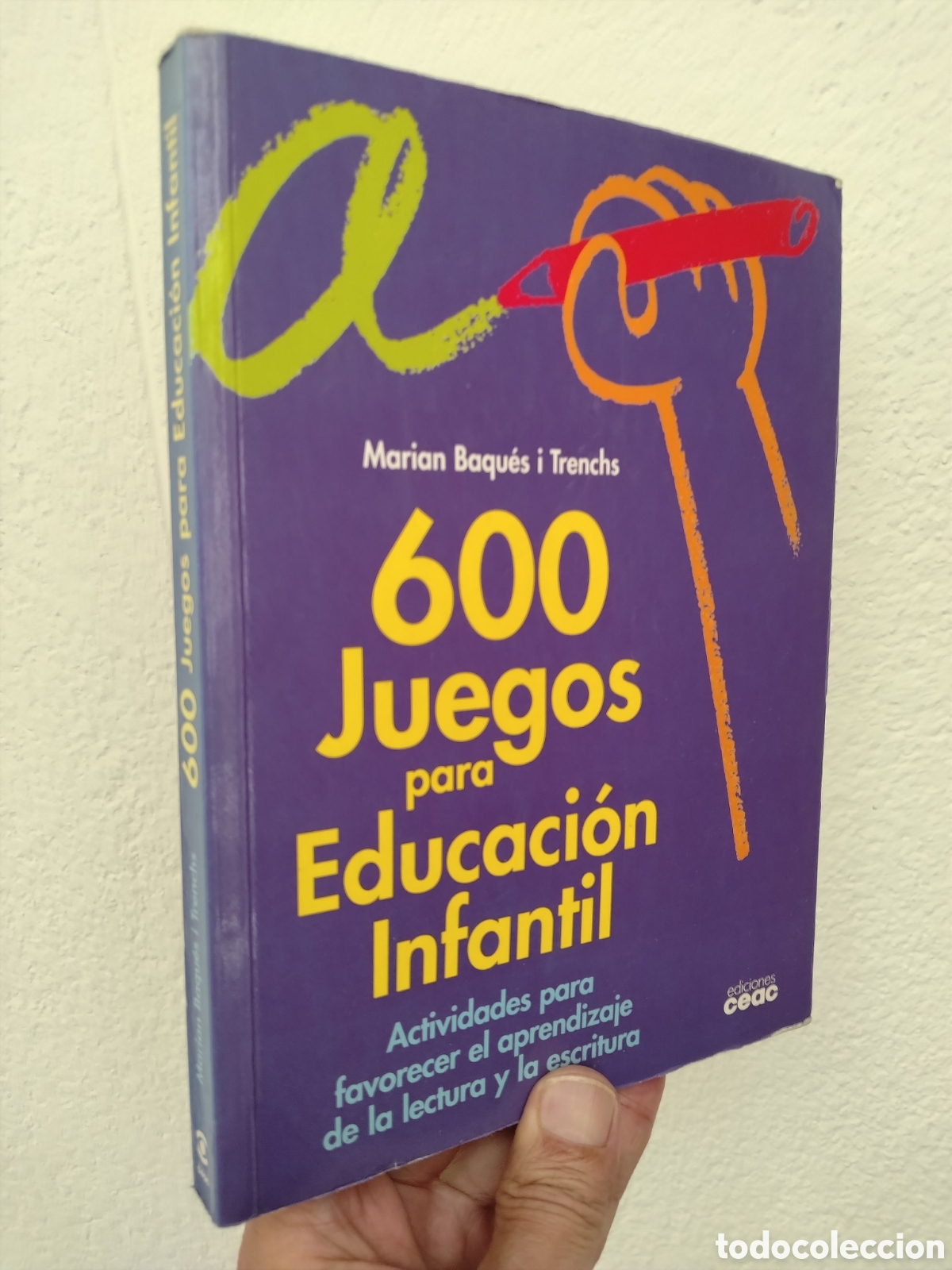 Libros: 600 juegos para educaci&oacute;n infantil Actividades favorecer aprendizaje lectura y escritura. M Baques