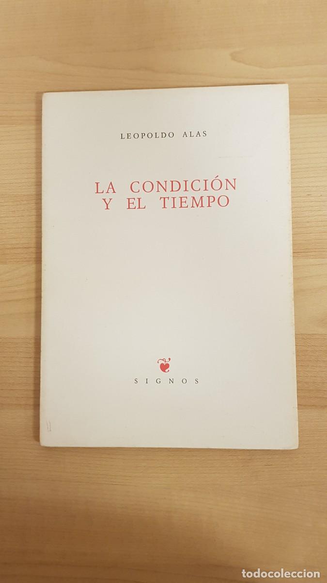 Libros: La Condicion y El Tiempo Leopoldo Alas Signos Primera Edicion 1992 Ejemplar Nuero 133