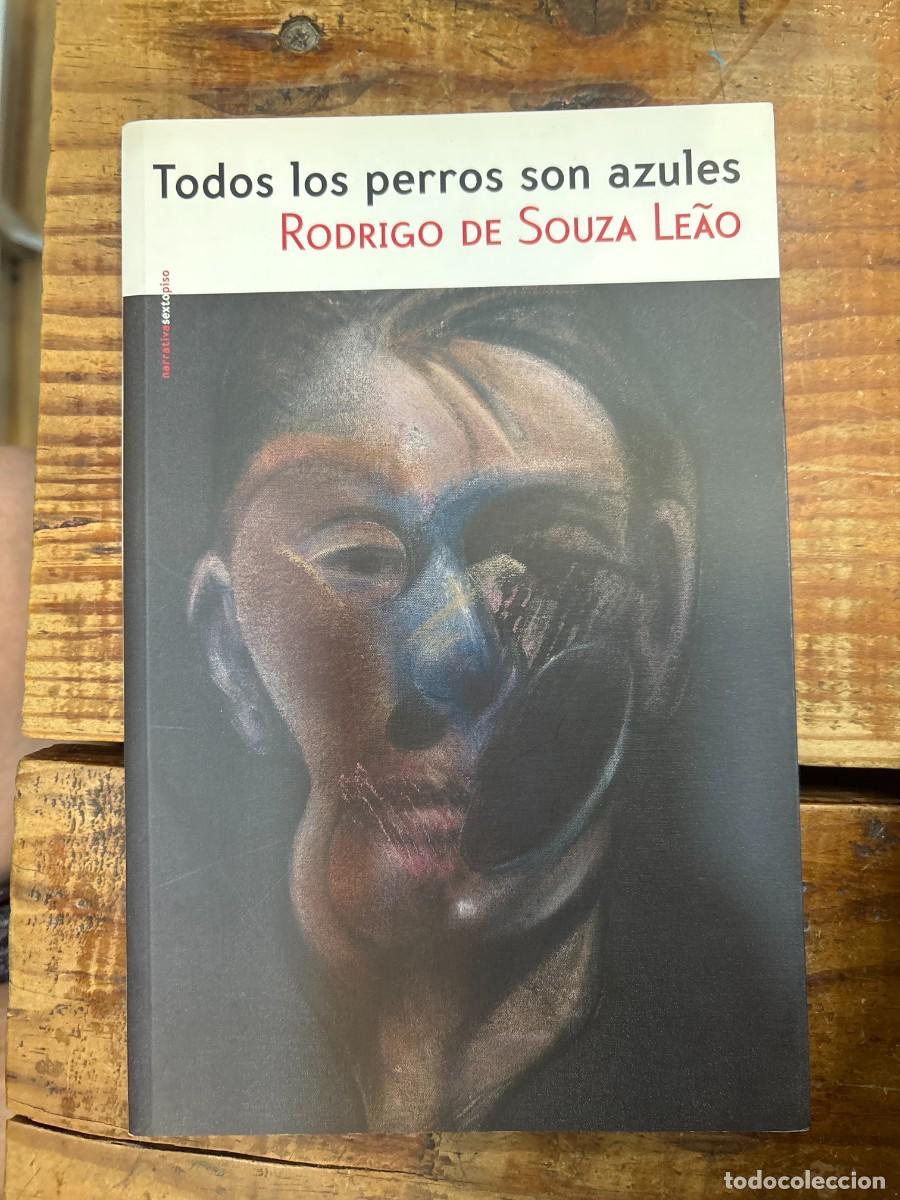 Livres: Todos los perros son azules De Souza Le&atilde;o, Rodrigo Idioma: Espa&ntilde;ol