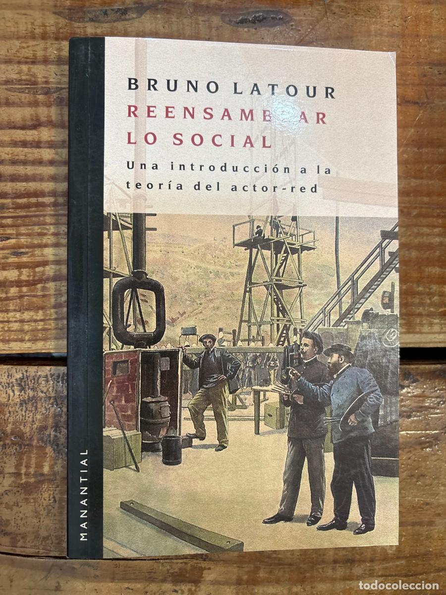 Livres: Reensamblar Lo Social TRSAAA LATOUR, BRUNO Idioma: Espa&ntilde;ol
