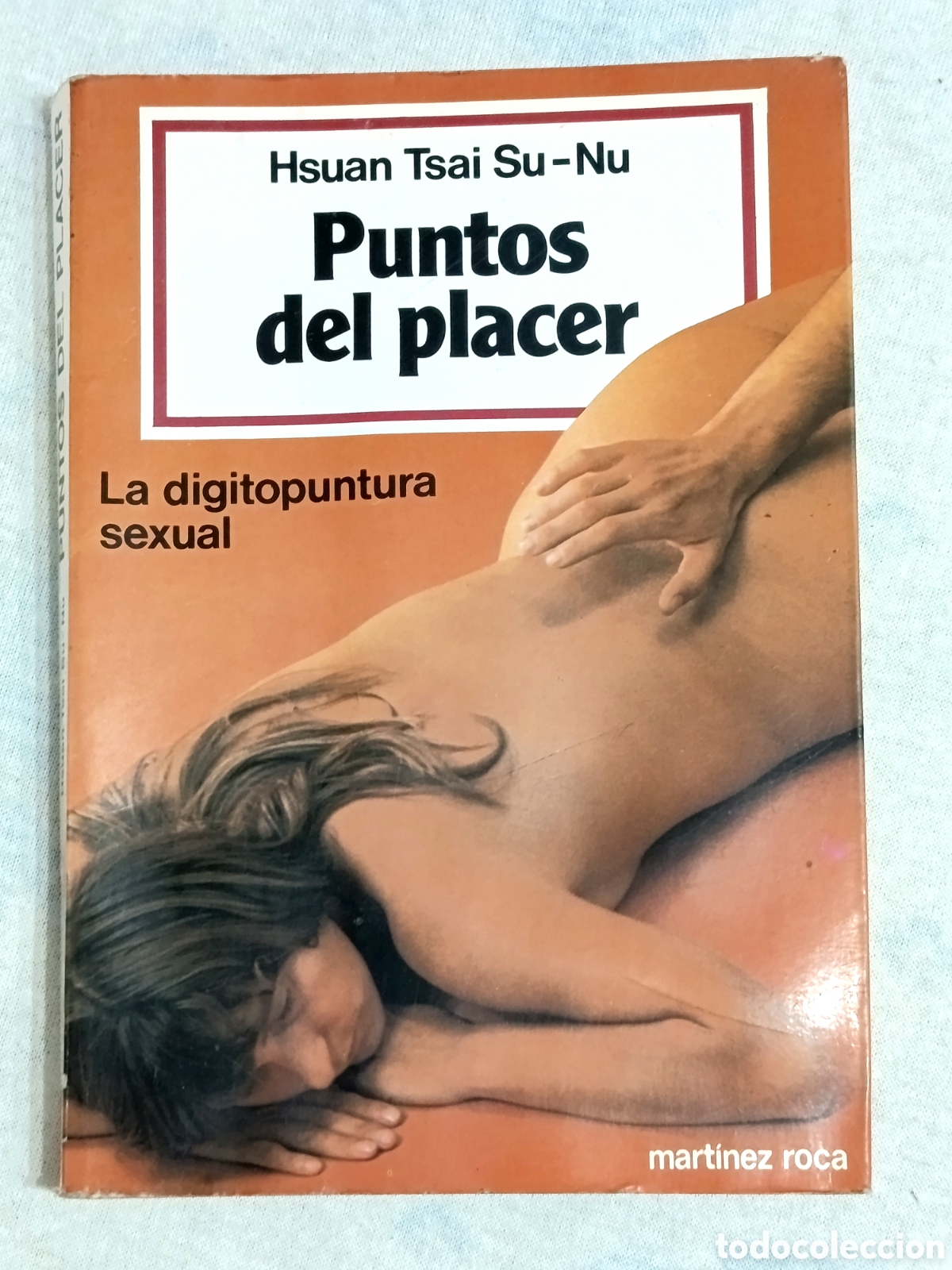 Libros: Libro puntos del placer, la digitopuntura sexual, Hsuan Tsai Su-Nu, 1984