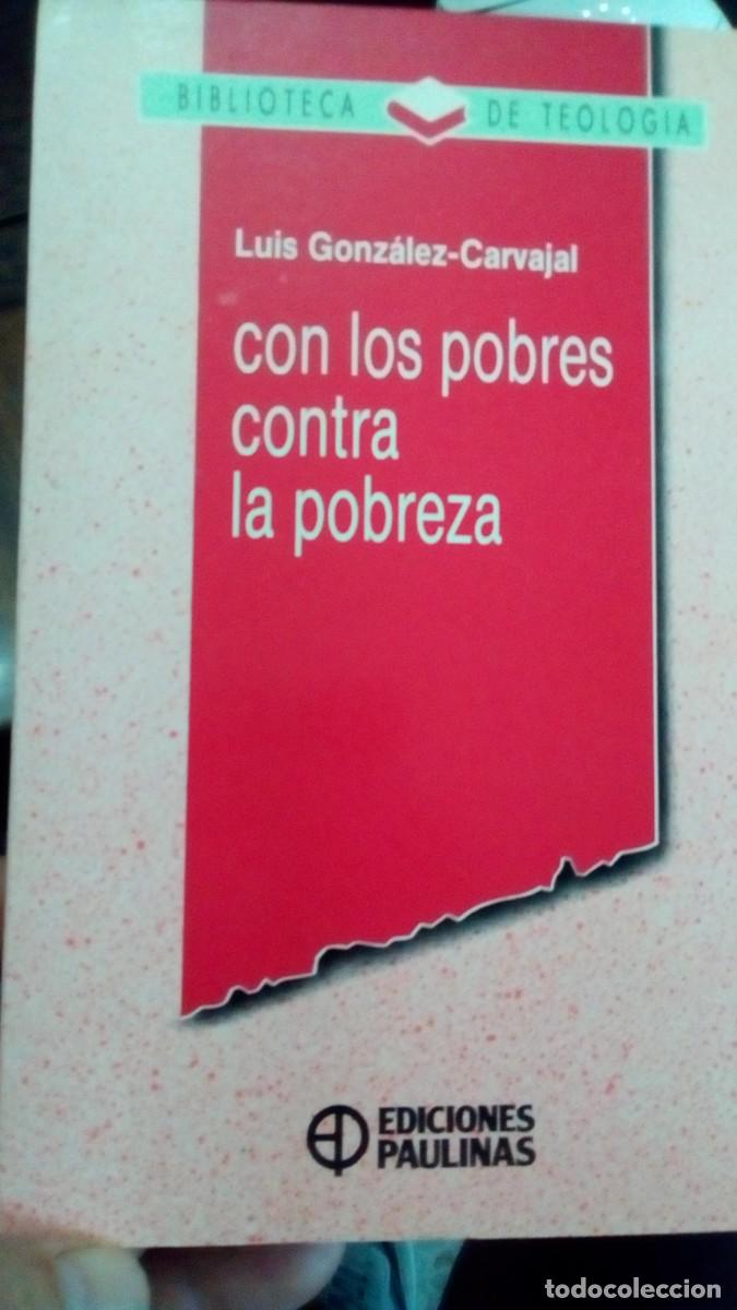 Libros: GONZALEZ CARVAJAL, Luis.- - Con los pobres contra la pobreza.-COMO NUEVO