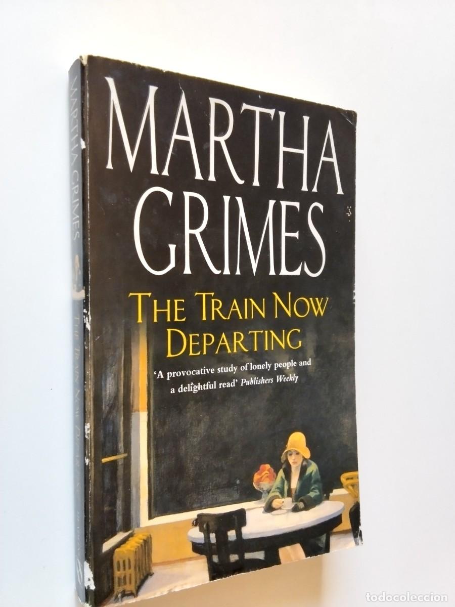 Libros: Martha Grimes - The Train now Departing and When the Mousetrap Closes