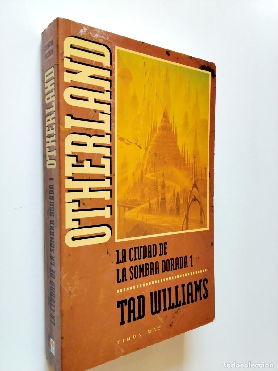Libros: Tad Williams - Otherland. La ciudad de la sombra dorada 1