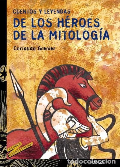 B&uuml;cher: Cuentos y leyendas de los h&eacute;roes de la mitolog&iacute;a- 9788466713177