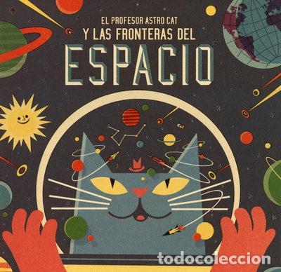 Libros: El profesor Astro Cat y las fronteras del espacio- 9788415208549