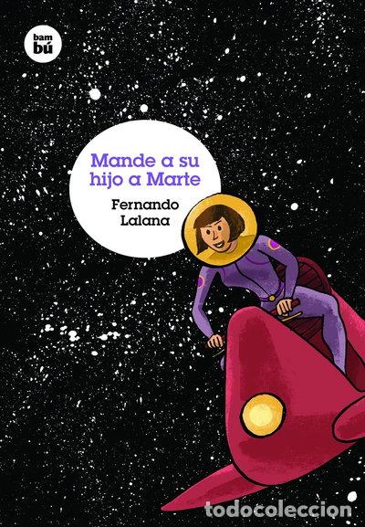 Libros: Mande a su hijo a Marte- 9788483431573