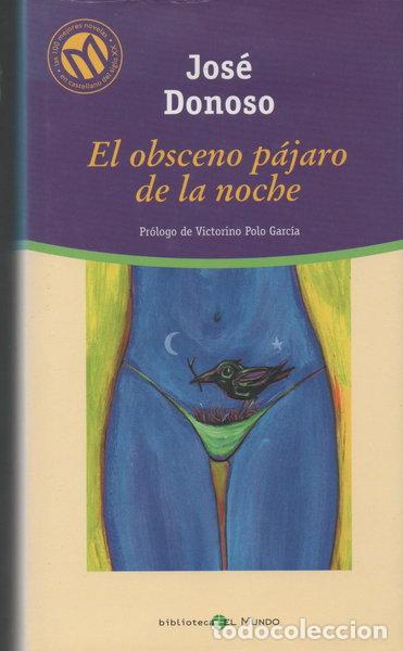 Libros: El obsceno p&aacute;jaro de la noche- 9788481303285