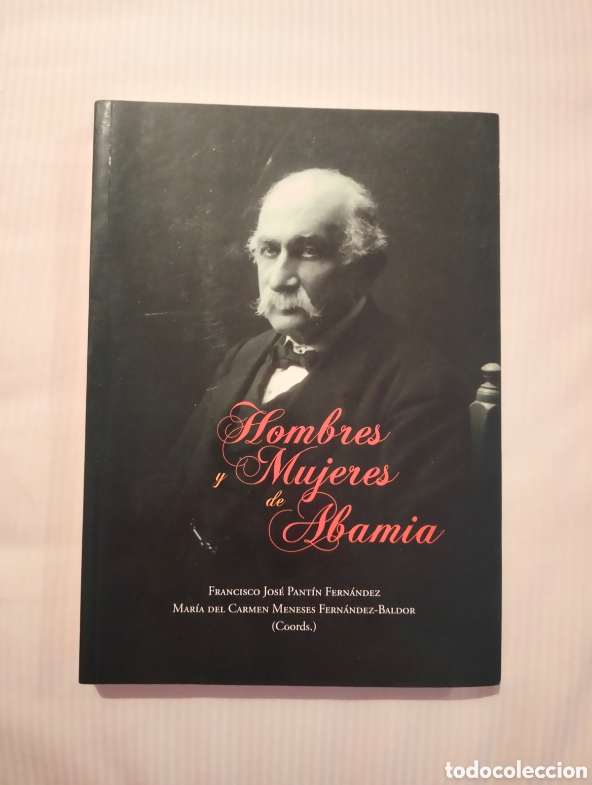 Libros: Hombres y mujeres de Abamia - Francisco Jos&eacute; Pantin Fernandez - 2012