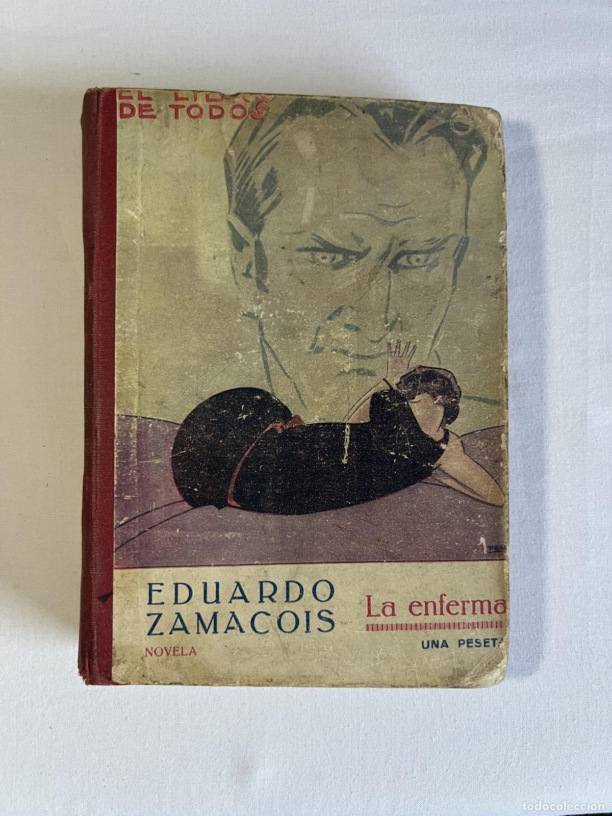 Libros: La Enferma - Eduardo Zamacois - Eduardo Zamacois