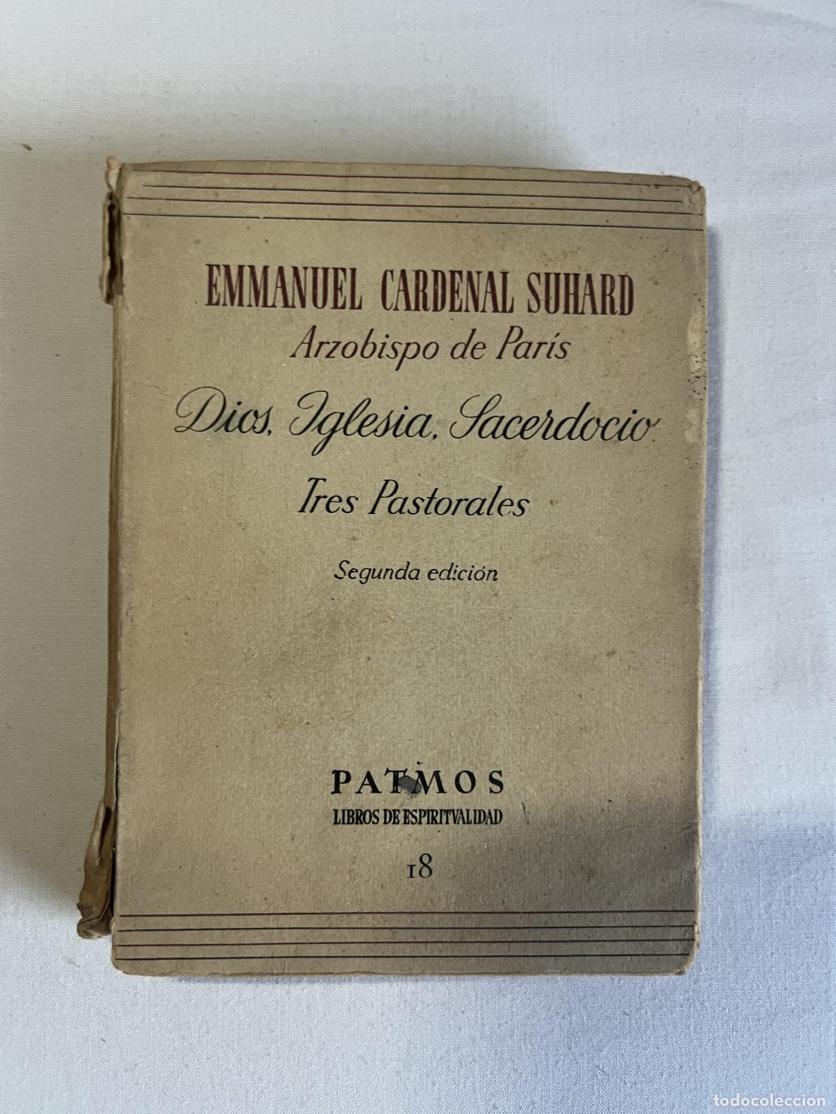 Libros: Dios, Iglesia, Sacerdocio: Tres Pastorales - Cardenal Suhard - Emmanuel Cardenal Suhard