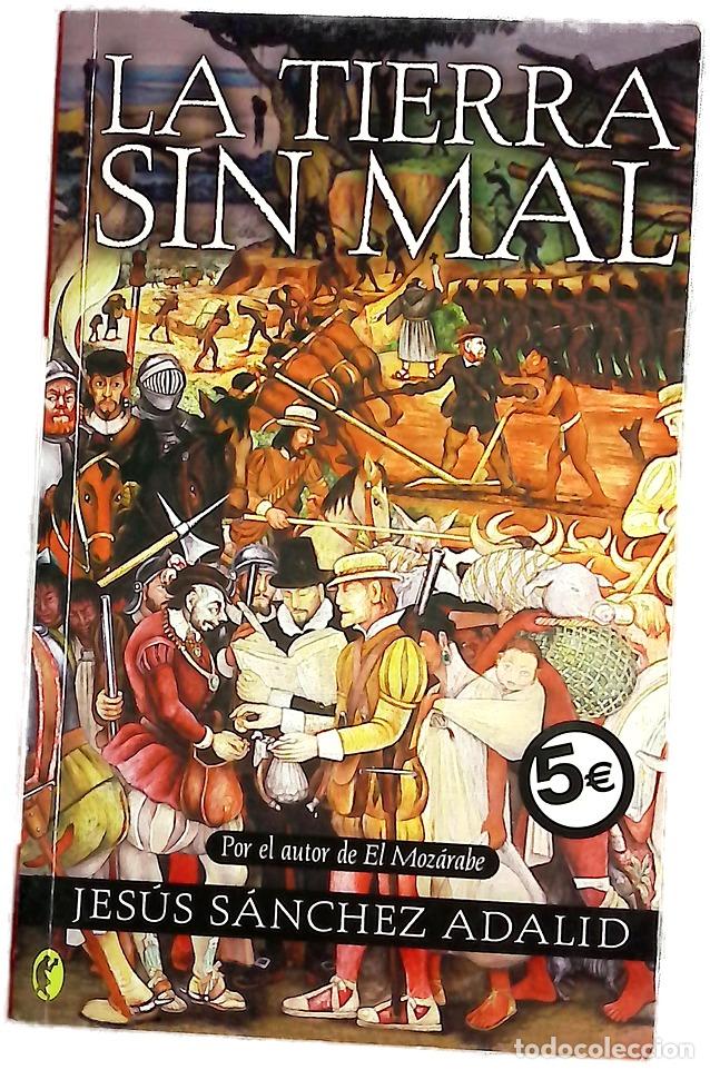 Libros: La tierra sin mal - S&aacute;nchez Adalid, Jes&uacute;s