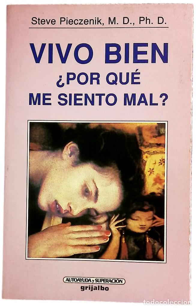 Libros: Vivo bien, &iquest;por qu&eacute; me siento mal?