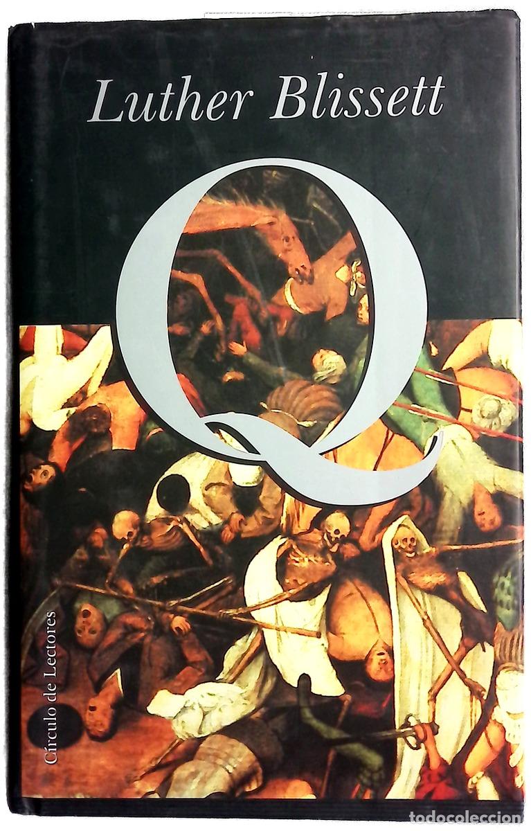 Libros: Q - Blissett, Luther - C&iacute;rculo de Lectores