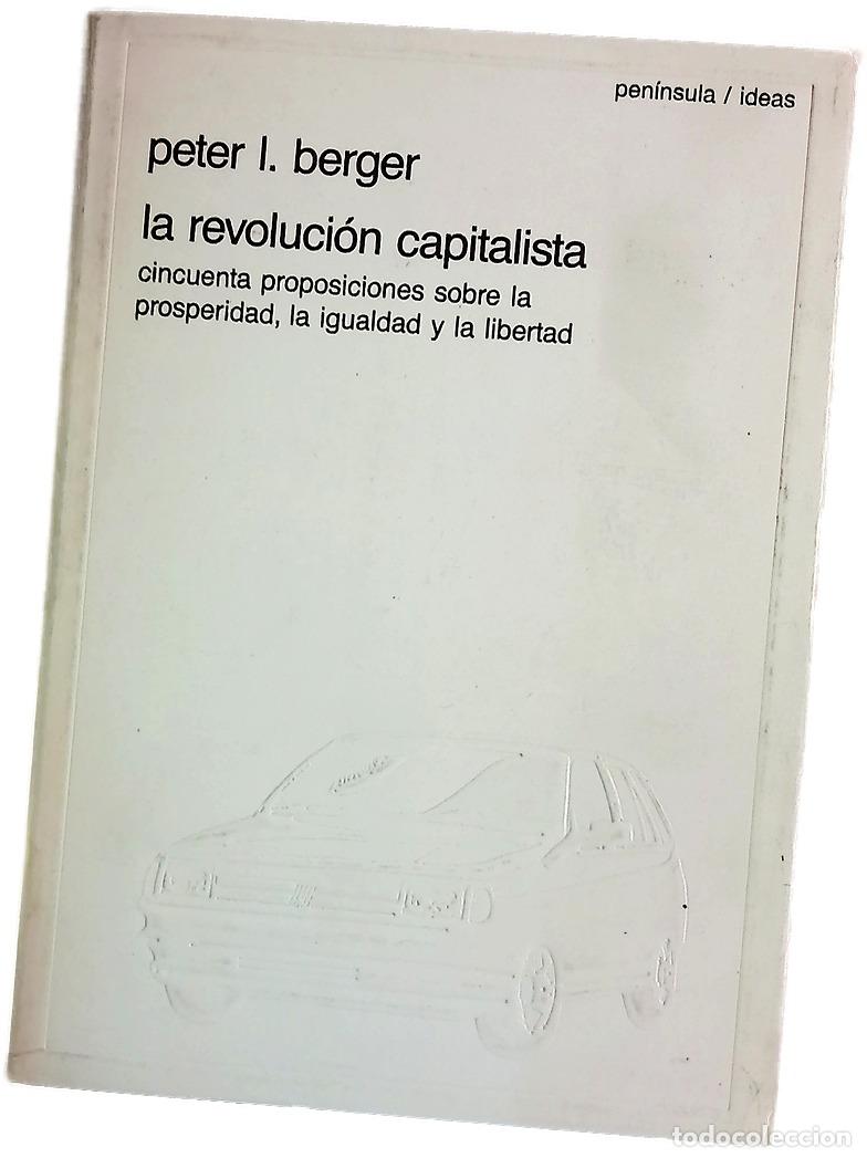 Libros: La revoluci&oacute;n capitalista cincuenta proposiciones sobre la prosperidad, la igualdad y la libertad