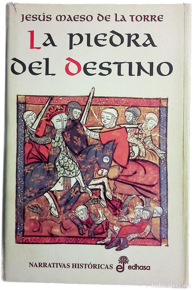 Libros: La piedra del destino - Maeso de la Torre, Jes&uacute;s