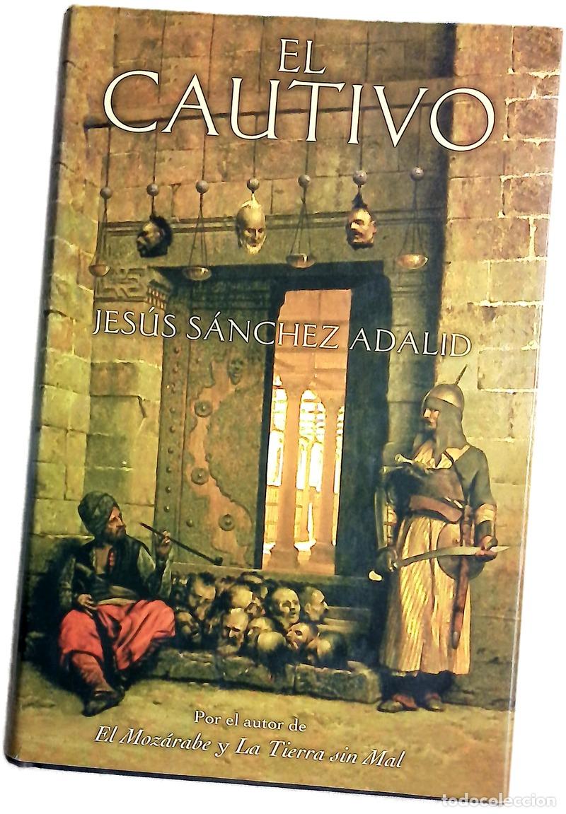 Libros: El cautivo - S&aacute;nchez Adalid, Jes&uacute;s