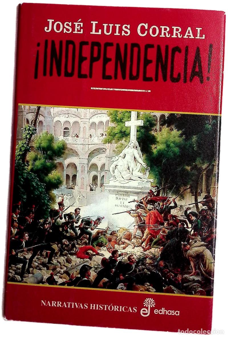 Libros: &iexcl;Independencia! - Corral Lafuente, Jos&eacute; Luis