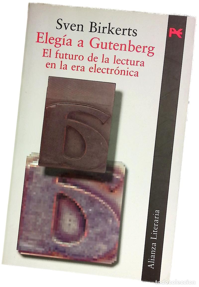 Libros: Eleg&iacute;a a Gutenberg el futuro de la lectura en la era electr&oacute;nica