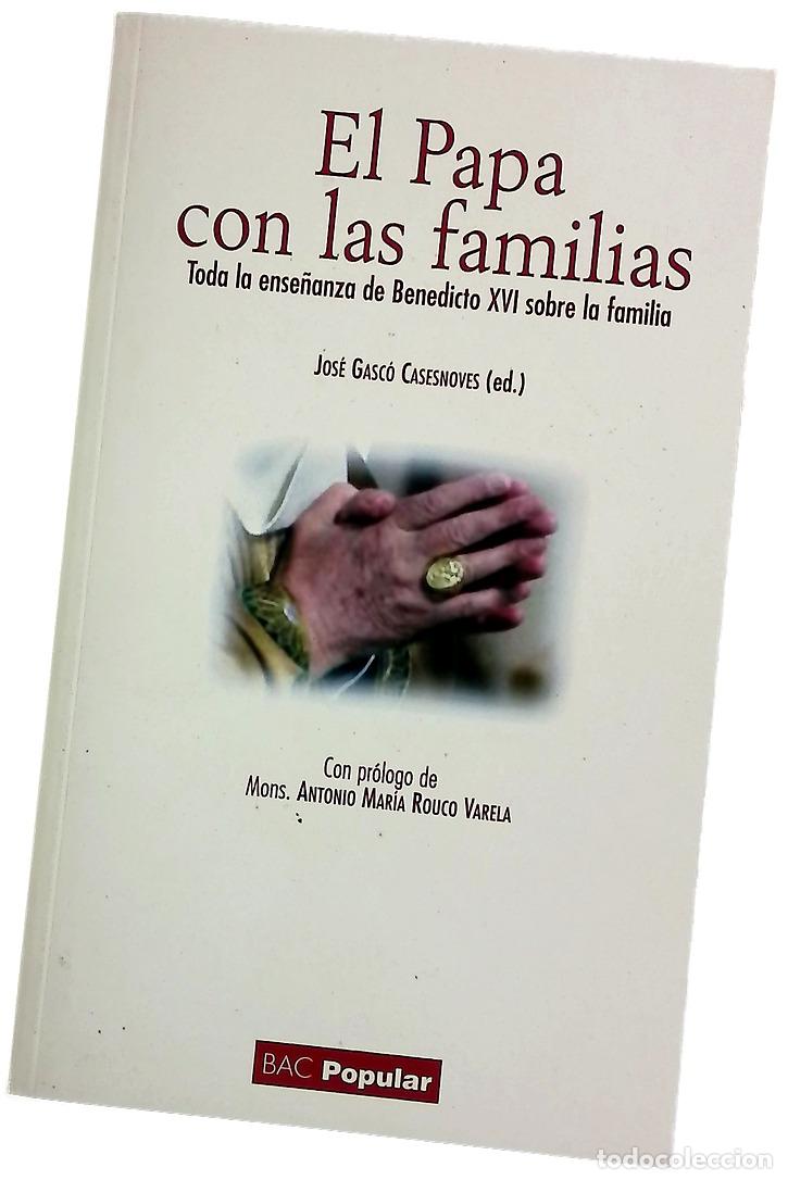 Libri di seconda mano: El Papa con las familias toda la ense&ntilde;anza de Benedicto XVI sobre la familia