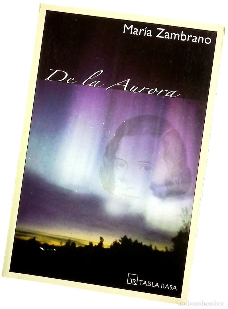 Libri di seconda mano: De la aurora - Zambrano, Mar&iacute;a; Moreno Sanz, Jes&uacute;s