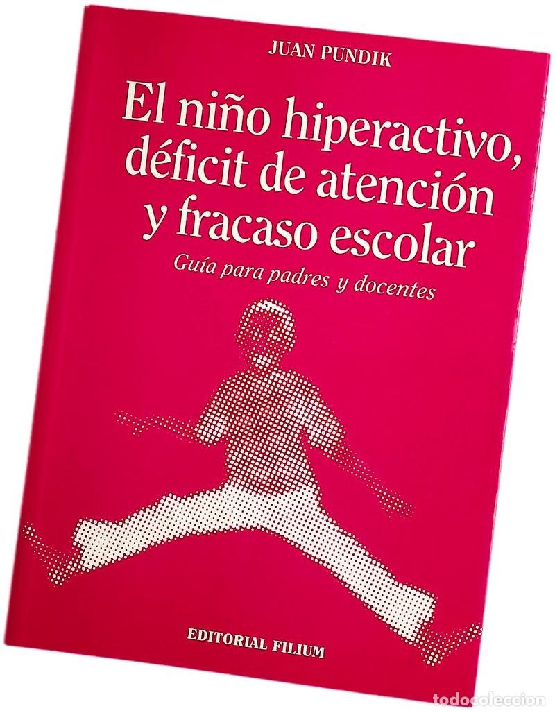 Libri di seconda mano: El ni&ntilde;o hiperactivo, d&eacute;ficit de atenci&oacute;n y fracaso escolar gu&iacute;a para padres y docentes
