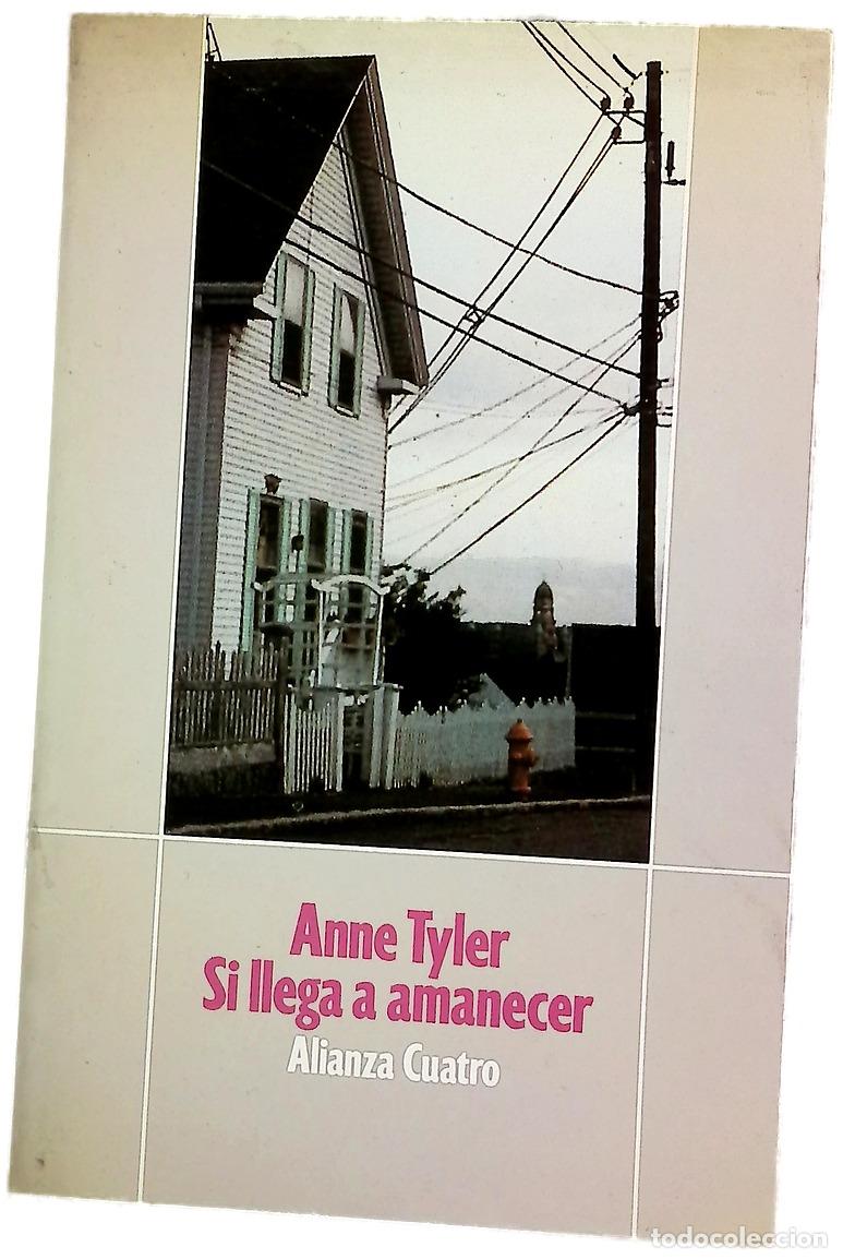 Libros: Si llega a amanecer - Tyler, Anne; L&oacute;pez Gonz&aacute;lez, Rosa