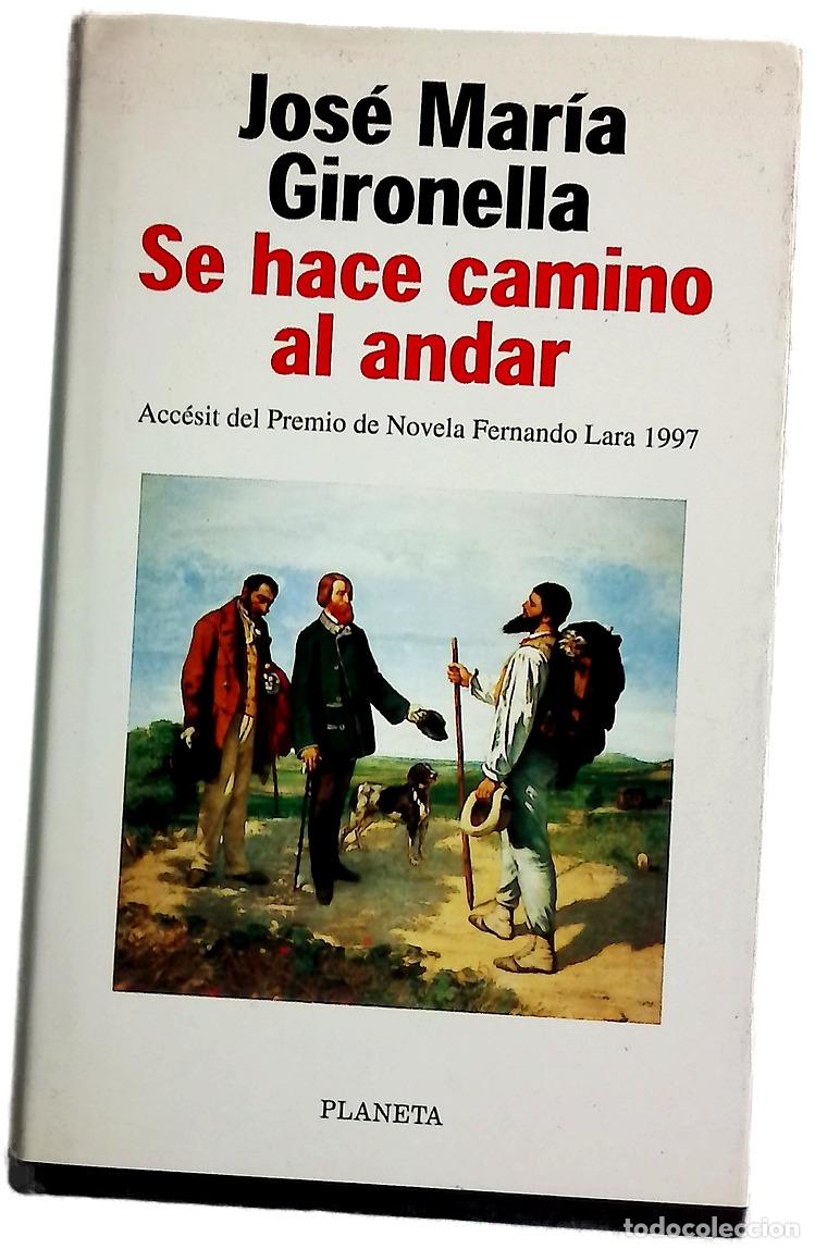 Libros: Se hace camino al andar - Gironella, Jos&eacute; Mar&iacute;a
