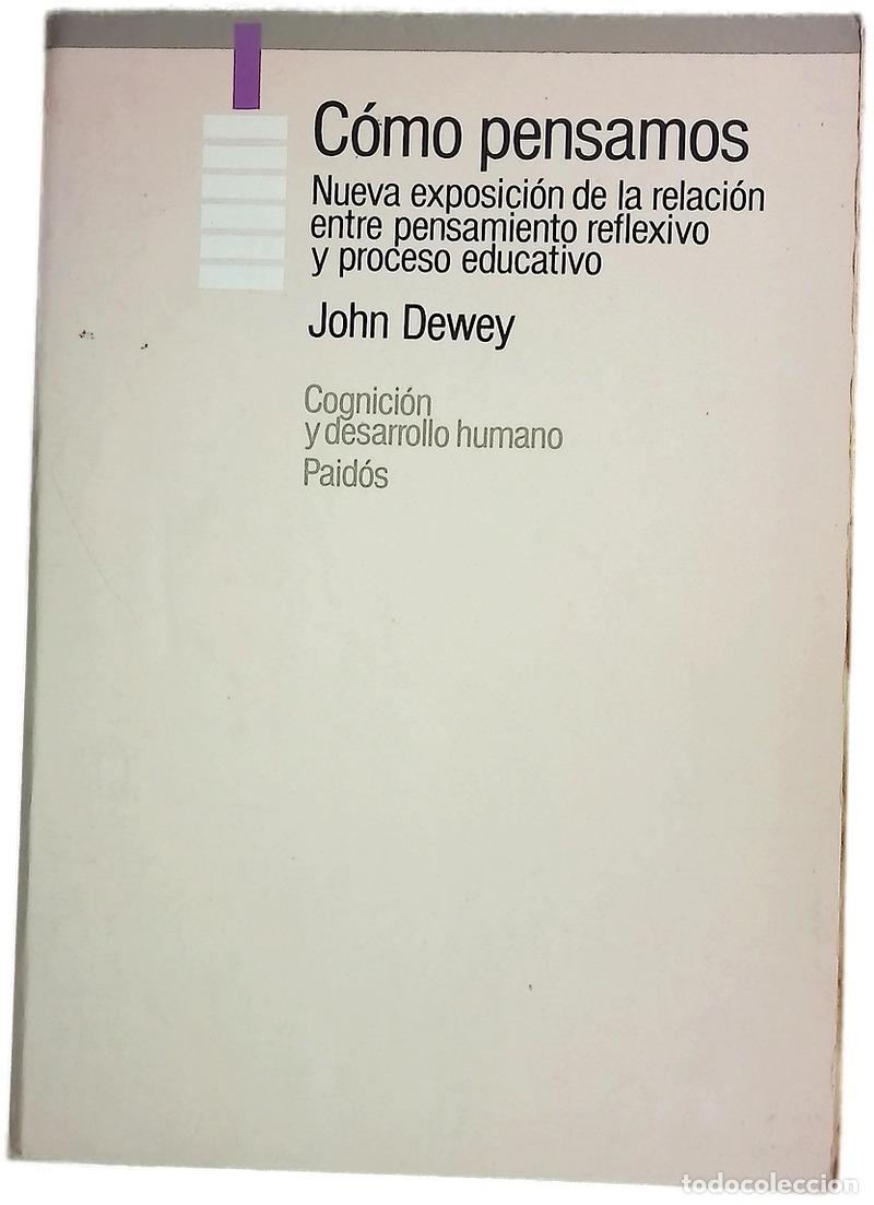 Libros: Como pensamos nueva exposici&oacute;n de la relaci&oacute;n entre pensamiento y proceso educativo