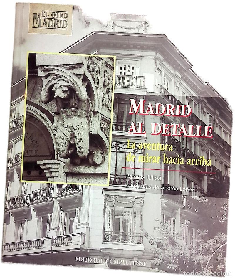 Libros: Madrid al detalle la aventura de mirar hacia arriba