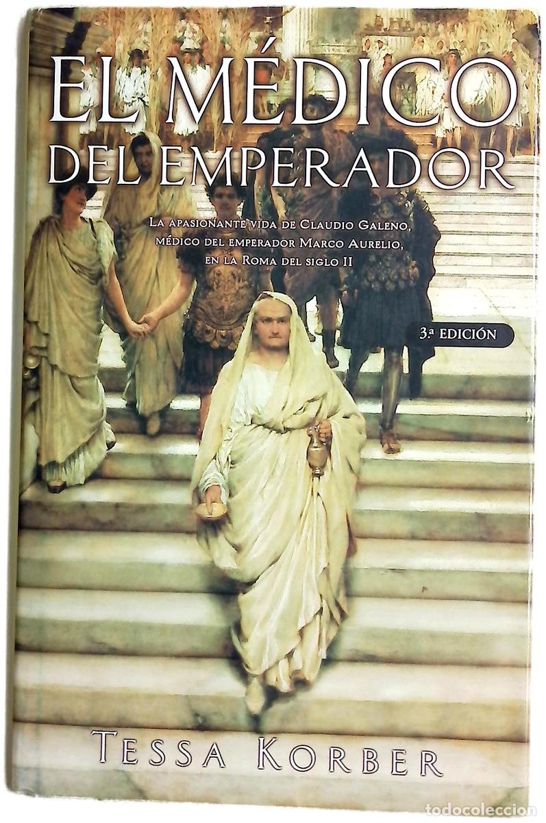 Libros: El m&eacute;dico del emperador - Korber, Tessa