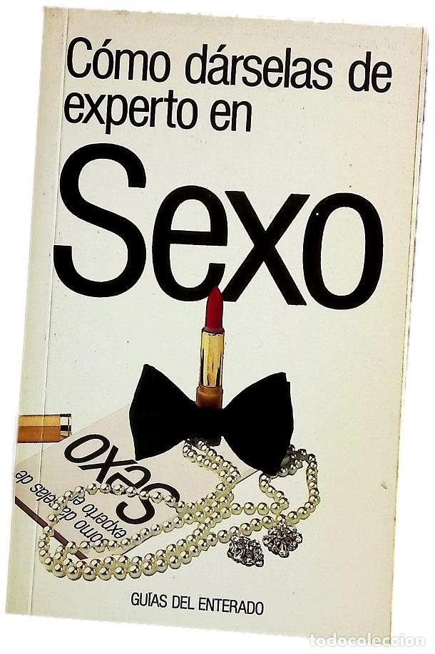 Libros: C&oacute;mo d&aacute;rselas de experto en sexo