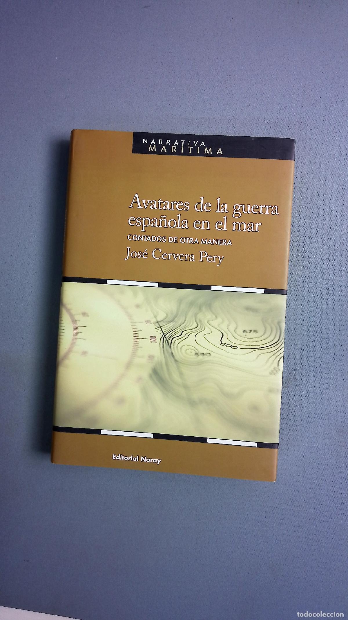 Libri di seconda mano: Avatares de la guerra espa&ntilde;ola en el mar contados de otra manera