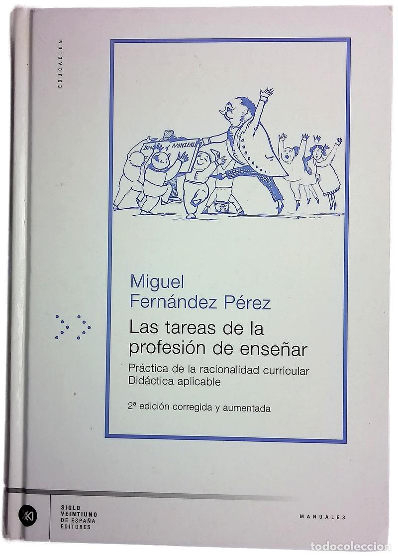 Libri di seconda mano: Las tareas de la profesi&oacute;n de ense&ntilde;ar practica de la racionalidad curricular : did&aacute;ctica aplicable