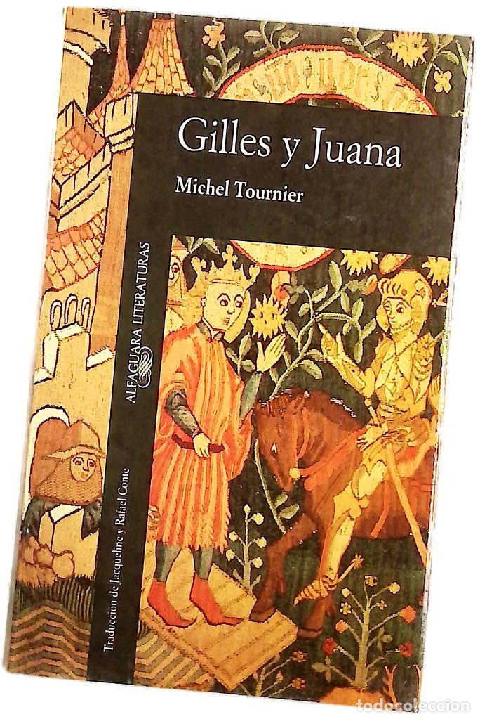 Livres: Gilles y Juana - Tournier, Michel; Conte, Jacqueline; Conte, Rafael