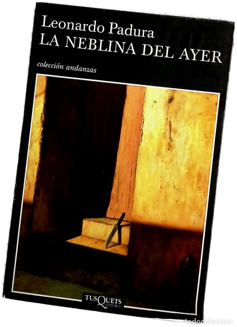 Livres: La neblina del ayer - Padura, Leonardo