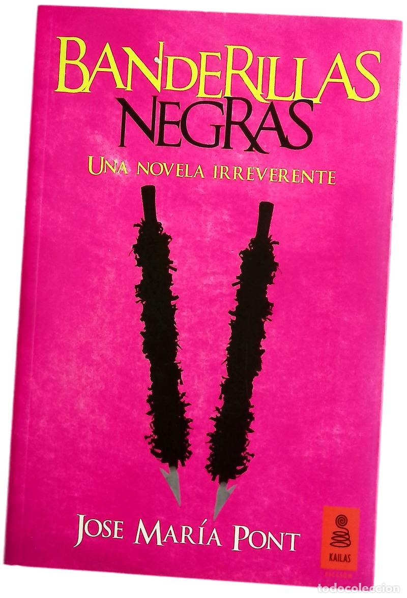 Livres: Banderillas negras - Pont Viladomiu, Jos&eacute; Mar&iacute;a