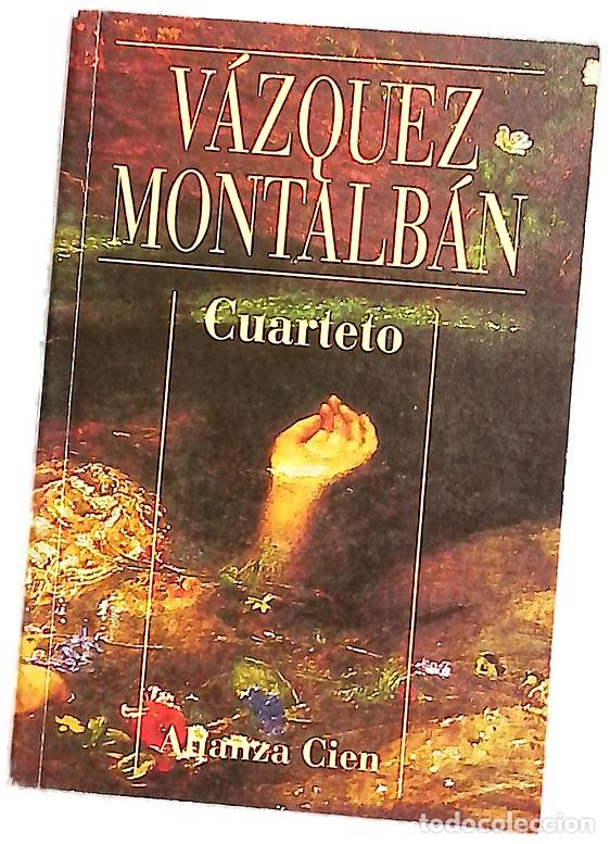 Livres: Cuarteto - V&aacute;zquez Montalb&aacute;n, Manuel