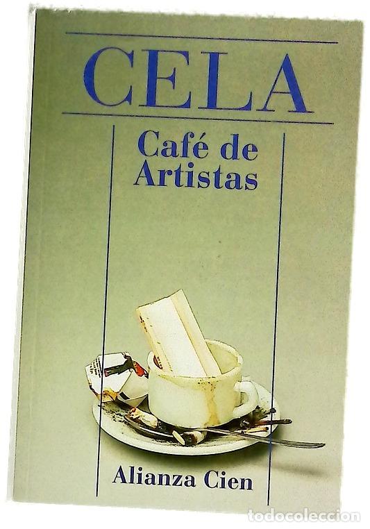 Libros: Caf&eacute; de artistas - Cela, Camilo Jos&eacute;